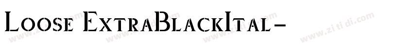 Loose ExtraBlackItal字体转换